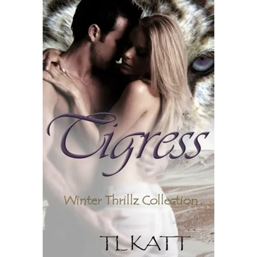 Tigress: Winter Thrillz Collection
