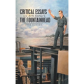 Critical Essays on Ayn Rand's the Fountainhead