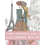 Paris Fashion Girls Coloring Book: An Adult Coloring Book For Women and Girls for Fun and Relaxation