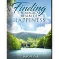 Finding the Magical Realm of Happiness