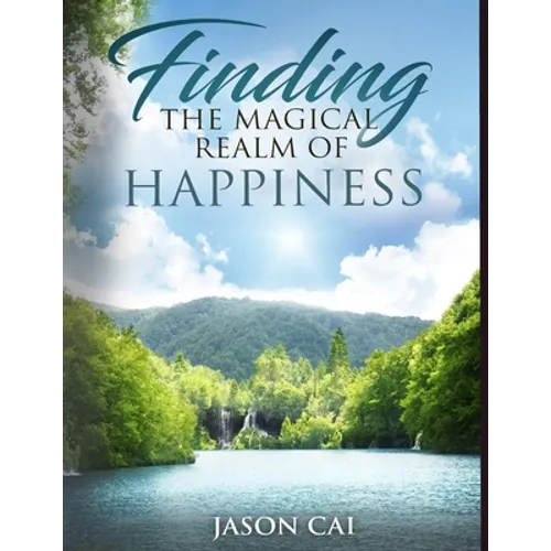 Finding the Magical Realm of Happiness