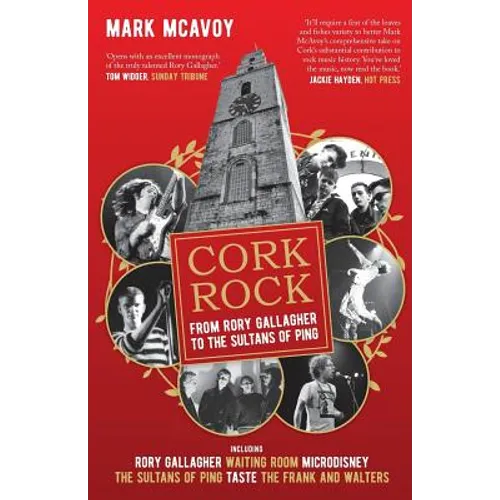 Cork Rock: From Rory Gallagher To The Sultans Of Ping