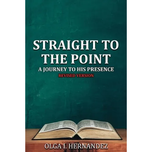 Straight to the Point: A Journey to His Presence