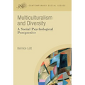 Multiculturalism and Diversity: A Social Psychological Perspective