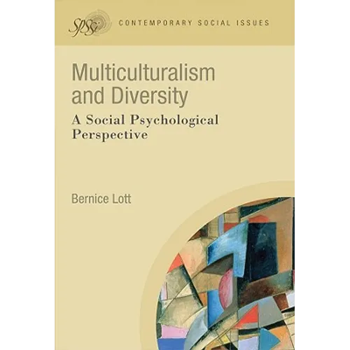 Multiculturalism and Diversity: A Social Psychological Perspective