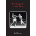New England's Greatest Boxers