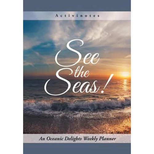 See the Seas! An Oceanic Delights Weekly Planner