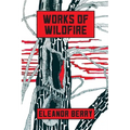 Works of Wildfire: poems