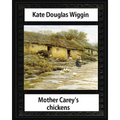 Mother Carey's chickens (1911) NOVEL by Kate Douglas Wiggin (illustrated)