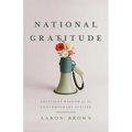 National Gratitude: Political Wisdom for the Contemporary Citizen