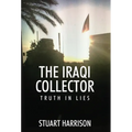 The Iraqi Collector: Truth In Lies
