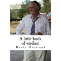 A little book of wisdom: Uncommon Common Sense