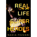 Real Life Super Heroes