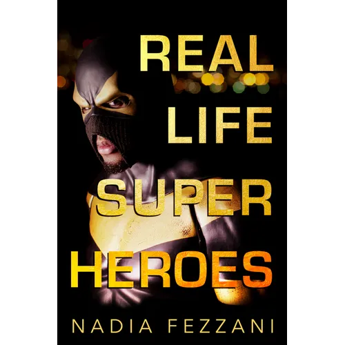 Real Life Super Heroes