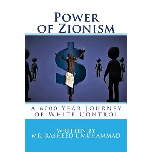 Power of Zionism: A 6,000 Year Journey To White Control