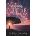 Practicing Love: A Message of Love, Hope, and Renewal