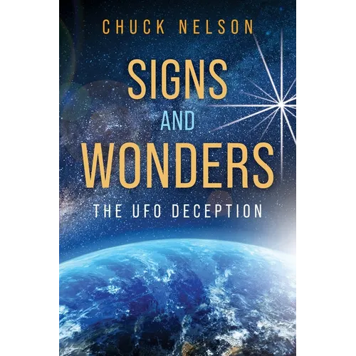 Signs and Wonders: The UFO Deception