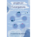 Karmic Consequences - Discover Your True Self, Establish A Personal Code of Conduct