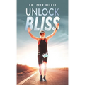 Unlock Bliss: A Memoir Of Getting Happier