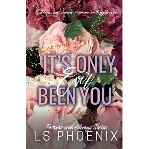 It's Only Ever Been You