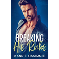 Breaking His Rules