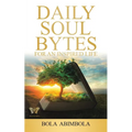Daily Soul Bytes: For an Inspired Life
