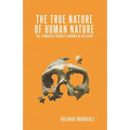 The True Nature Of Human Nature: The Symbiotic Parasite Known As Religion