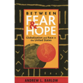 Between Fear and Hope: Globalization and Race in the United States