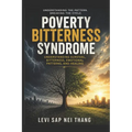 Poverty Bitterness Syndrome: Understanding Survival, Bitterness, Emotional Patterns, and Healing