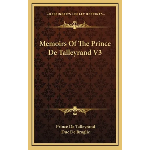 Memoirs Of The Prince De Talleyrand V3
