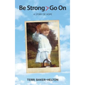 Be Strong > Go On