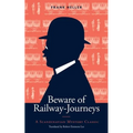 Beware of Railway-Journeys: A Scandinavian Mystery Classic