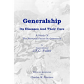 Generalship: Its Diseases and Their Cure: A Study of the Personal Factor in Command