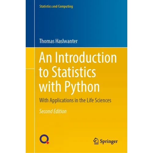 An Introduction to Statistics with Python: With Applications in the Life Sciences
