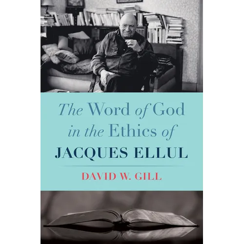 The Word of God in the Ethics of Jacques Ellul