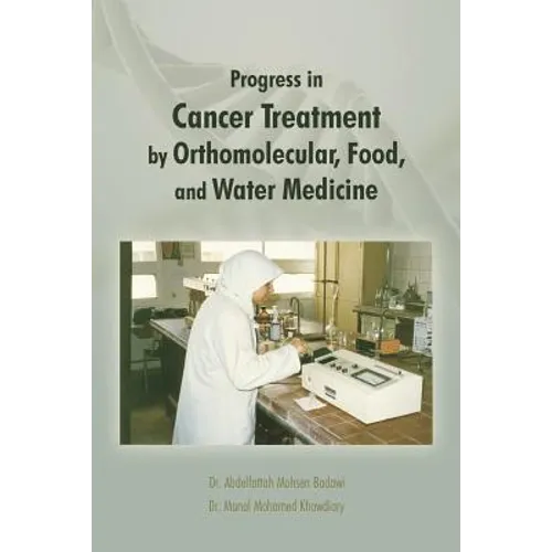 Progress in Cancer Treatment by Orthomolecular, Food, and Water Medicine
