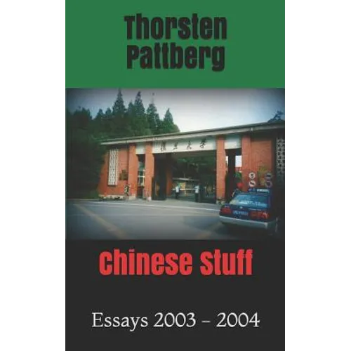 Chinese Stuff: Essays 2003 - 2004