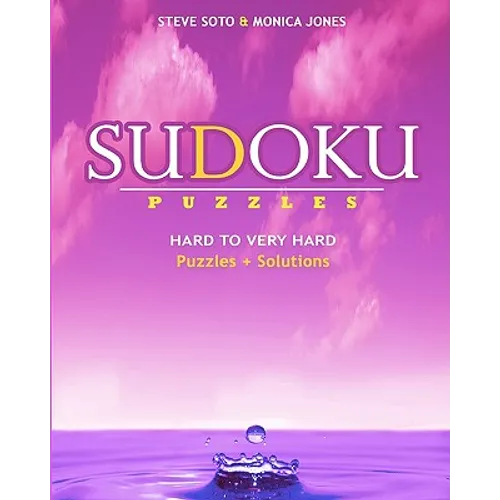SUDOKU Puzzles - Hard to Very Hard: Puzzles + Solutions