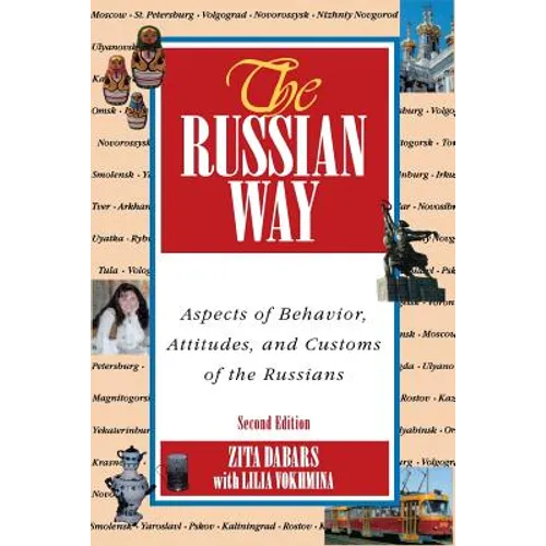 The Russian Way, Second Edition: Aspects of Behavior, Attitudes, and Customs of the Russians
