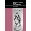 Sugawara No Michizane and the Early Heian Court