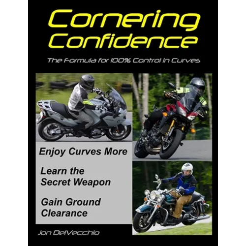 Cornering Confidence: The Formula for 100% Control in Curves