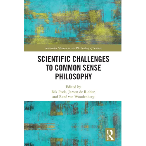 Scientific Challenges to Common Sense Philosophy