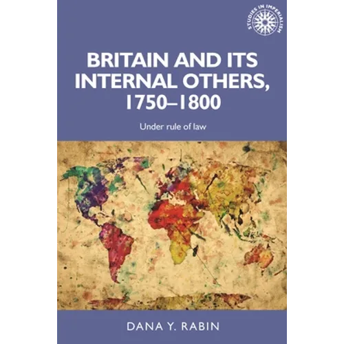Britain and Its Internal Others, 1750-1800: Under Rule of Law