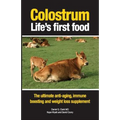 Colostrum Life's first food: The ultimate anti-aging, immune boosting and weight loss supplement