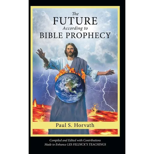 The Future According to Bible Prophecy