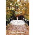 A Walk Through Time: Finality of a Dream