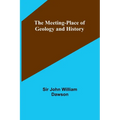 The Meeting-Place of Geology and History