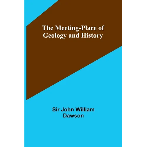 The Meeting-Place of Geology and History