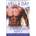 A Magical Shift: A Hot Paranormal Fantasy Saga