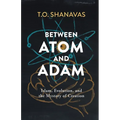 Between Atom and Adam: Islam, Evolution, and the Mystery of Creation